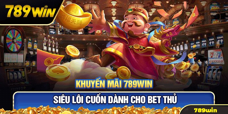 Top khuyến mãi 789win đáng mong chờ trong tháng 9